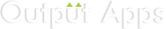 Output Apps